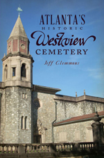 Atlanta's Historic Westview Cemetery